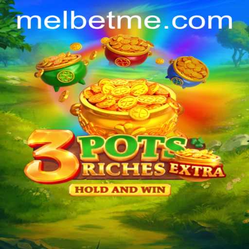 Exploring the Thrilling 3potsExtra Game Experience with MelBet