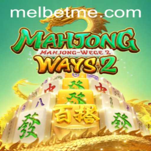 Mastering Mahjong Ways 2 on MelBet: An In-Depth Guide