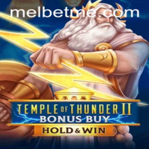 Unveiling Temple of Thunder II Bonus Buy on MelBet